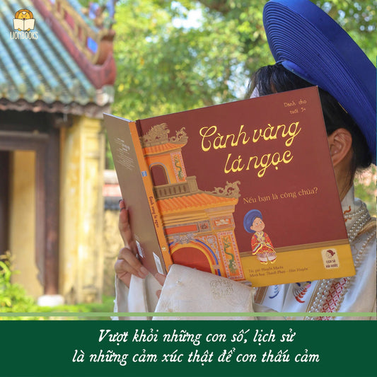 Cành Vàng Lá Ngọc - Nếu Bạn Là Công Chúa? | Vietnamese History Book for Kids 5+ | Funny History Hardcover