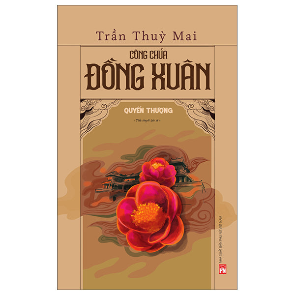 Công Chúa Đồng Xuân - Quyển Thượng / Quyển Hạ - Trần Thùy Mai (preorder)