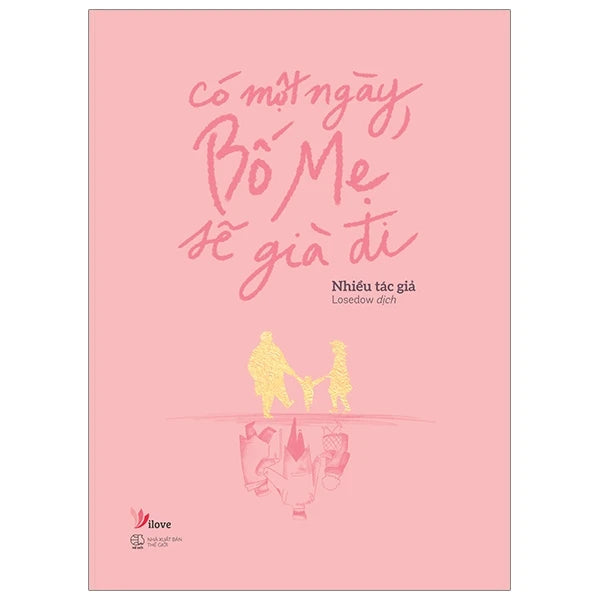 Có một ngày bố mẹ sẽ già đi (preorder)