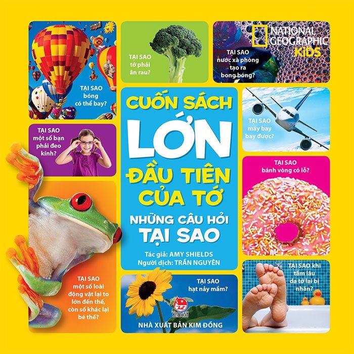 Cuốn Sách Lớn Đầu Tiên Của Tớ: Những Câu Hỏi Tại Sao|My First Big Book: Why Questions|National Geographic Book for Kids Vietnamese Version 