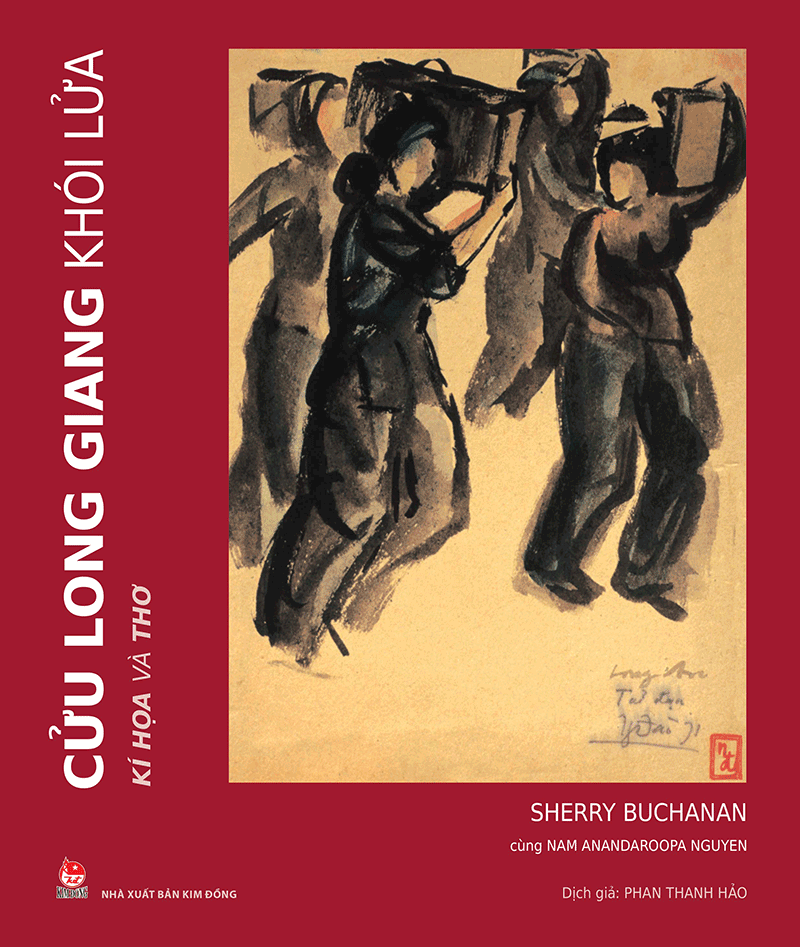 Cửu Long Giang Khói Lửa - Kí Họa Và Thơ Mekong Diaries: Viet Cong Drawings and Stories, 1964-1975 (Vietnamese Edition)