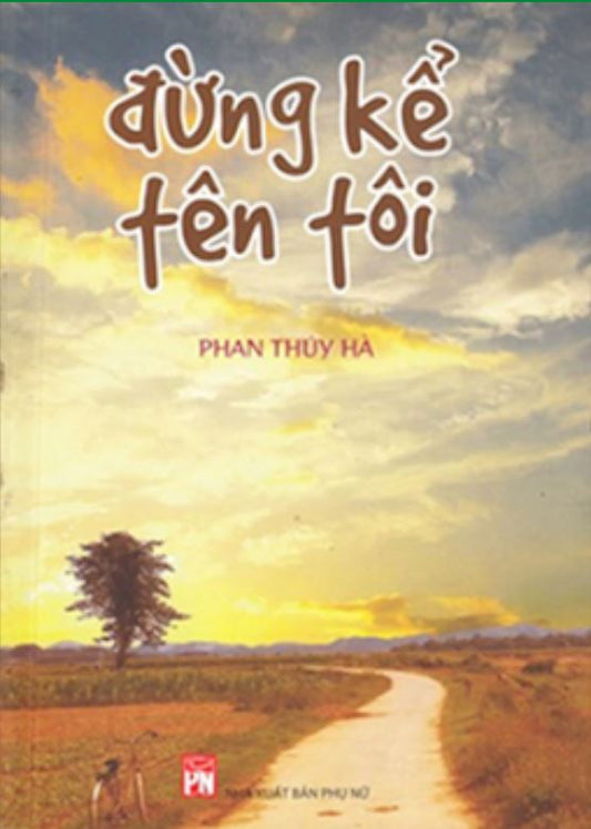 Đừng kể tên tôi Phan Thuý Hà--Post-war stories in Vietnam 