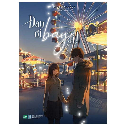 Đau Ơi Bay Đi! - Light Novel