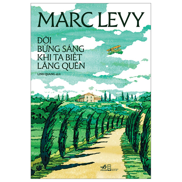 Đời bừng sáng khi ta biết lãng quên - Marc Levy