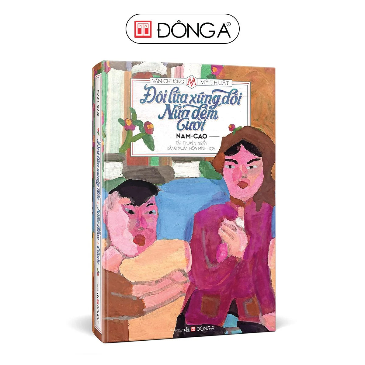 Văn Chương và Mỹ Thuật:  Đôi Lứa Xứng Đôi - Nửa Đêm - Cười - Bìa Cứng