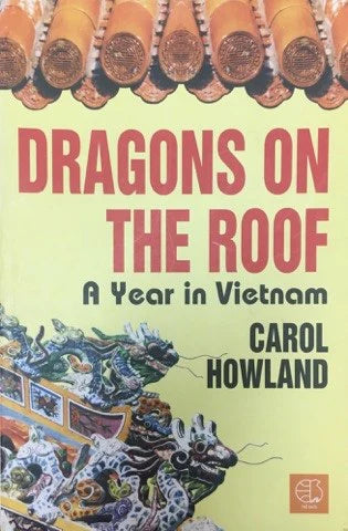 Dragon on the roof a year in vietnam 