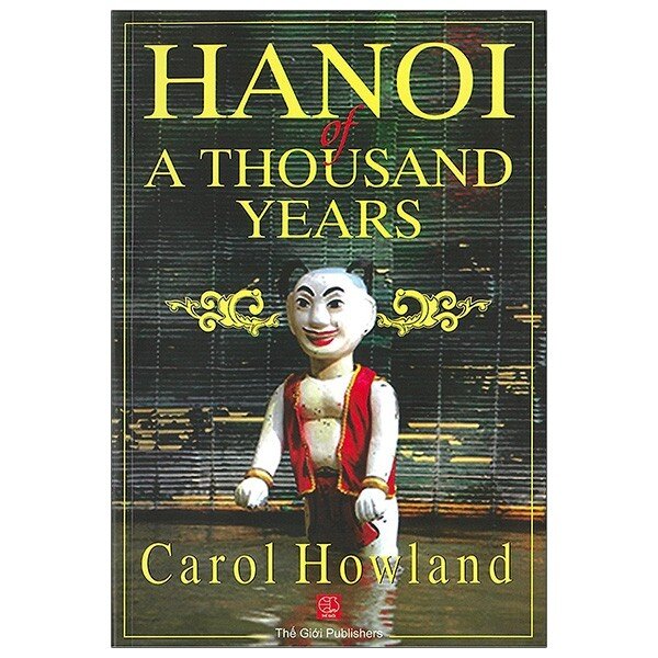 Ha Noi Of A Thousand Years - Hà Nội Một Ngàn Năm