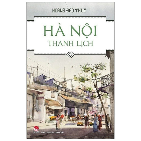 Hà Nội thanh lịch - Hoàng Đạo Thúy