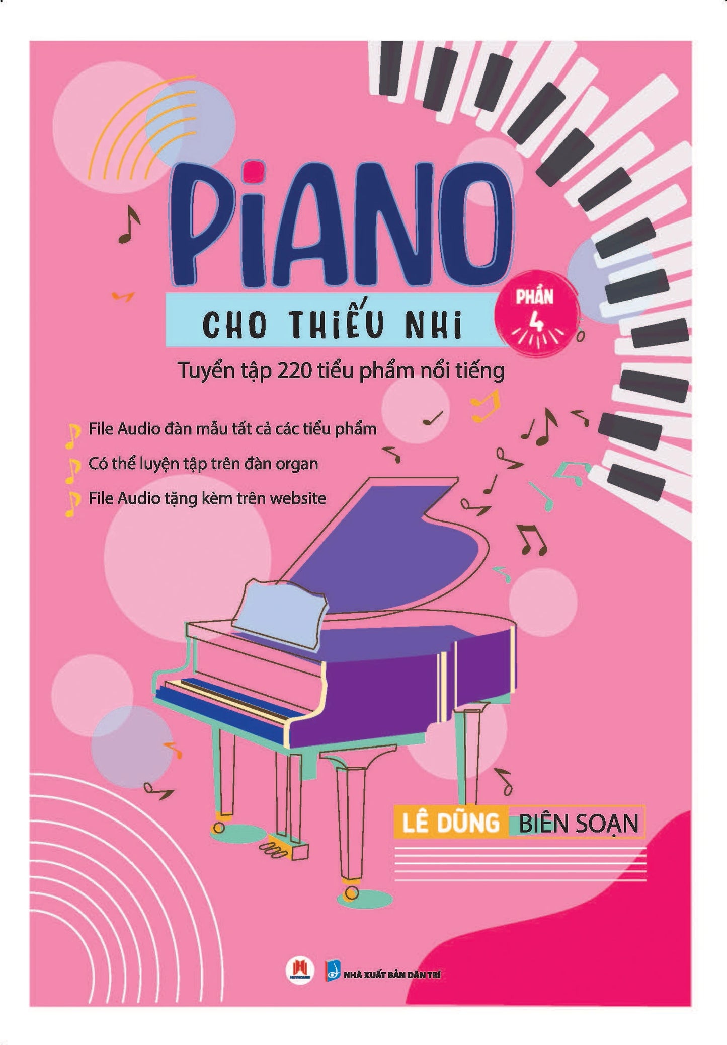 Piano Cho Thiếu Nhi - Tuyển Tập 220 Tiểu Phẩm Nổi Tiếng (Kèm File Audio) (Preorder) (Piano learning books for kids)