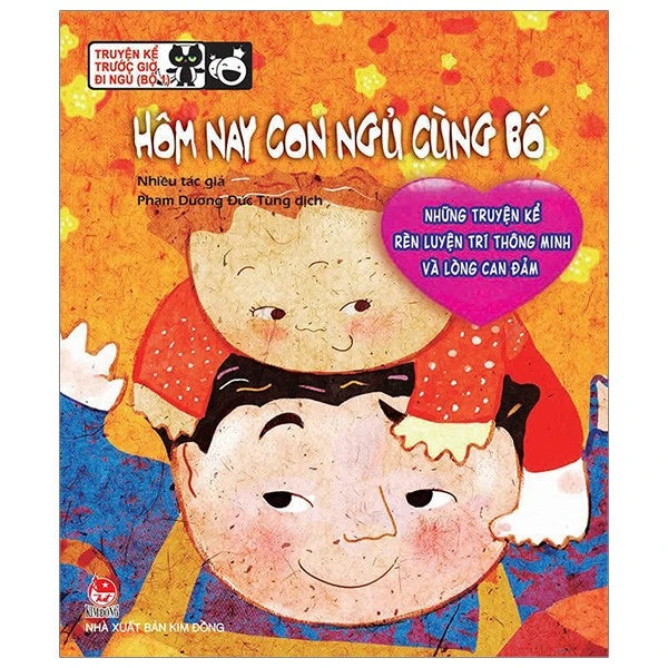 TRUYỆN KỂ TRƯỚC GIỜ ĐI NGỦ TRỌN BỘ BA CUỐN (Hôm nay con ngủ cùng bố, Hôm nay con ngủ cùng mẹ, Hôm nay con ngủ một mình)