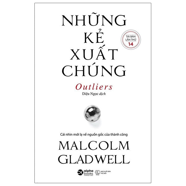 Những Kẻ Xuất Chúng - Malcolm Gladwel
