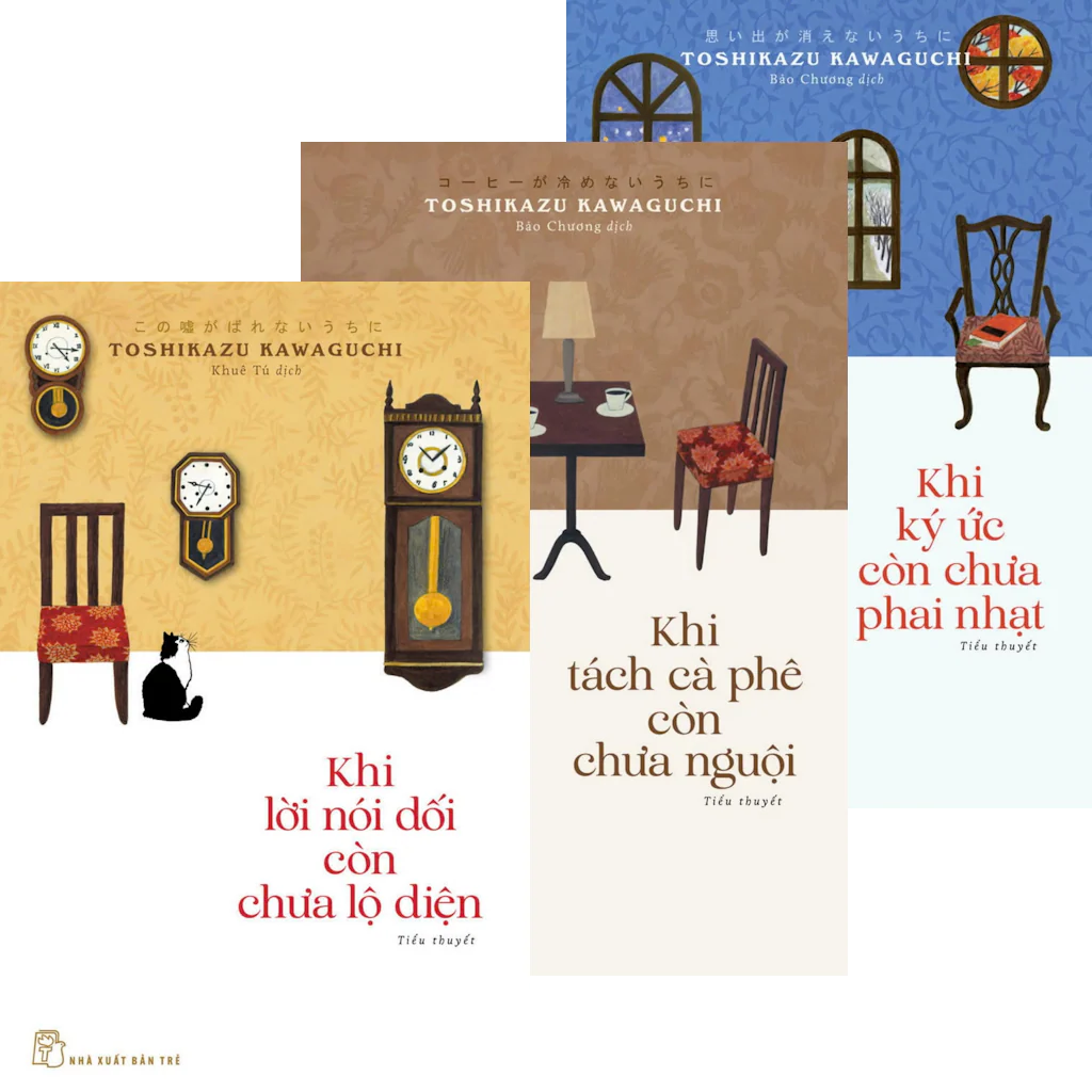 Khi Lời Nói Dối Còn Chưa Lộ Diện| Khi Tách Cà Phê Còn Chưa Nguội| Khi ký ức còn chưa phai nhạt - Toshikazu Kawaguchi