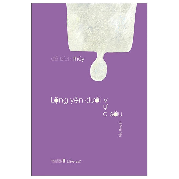 Lặng Yên Dưới Vực Sâu Đỗ Bích Thuý (preorder book)