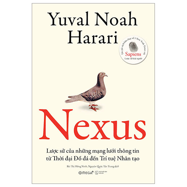 Nexus - Lược sử của những mạng lưới thông tin từ Thời đại Đồ đá đến Trí tuệ nhân tạo - Yuval Noah Harari