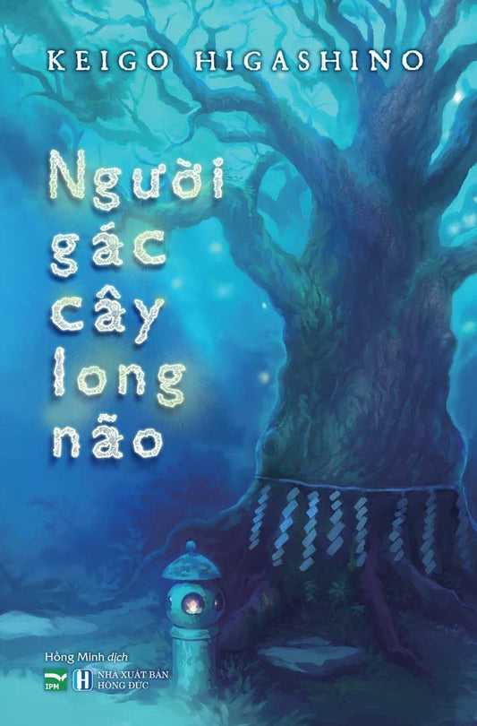 Người Gác Cây Long Não - Keigo Higashino