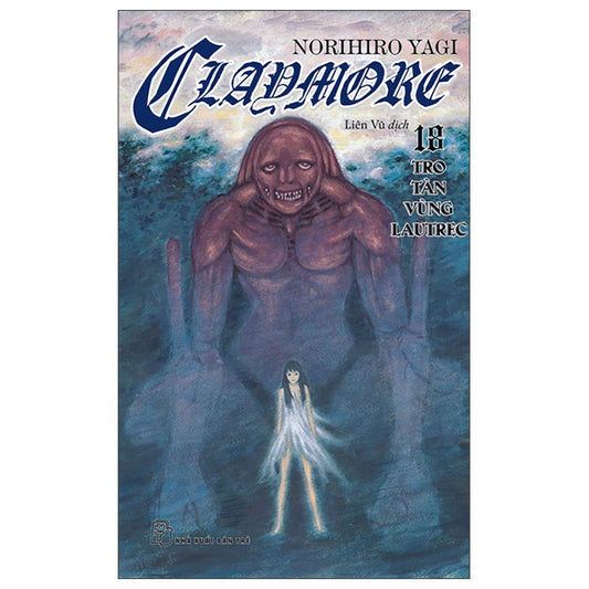 Claymore - Tập 18 - Tro Tàn Vùng Lautrec