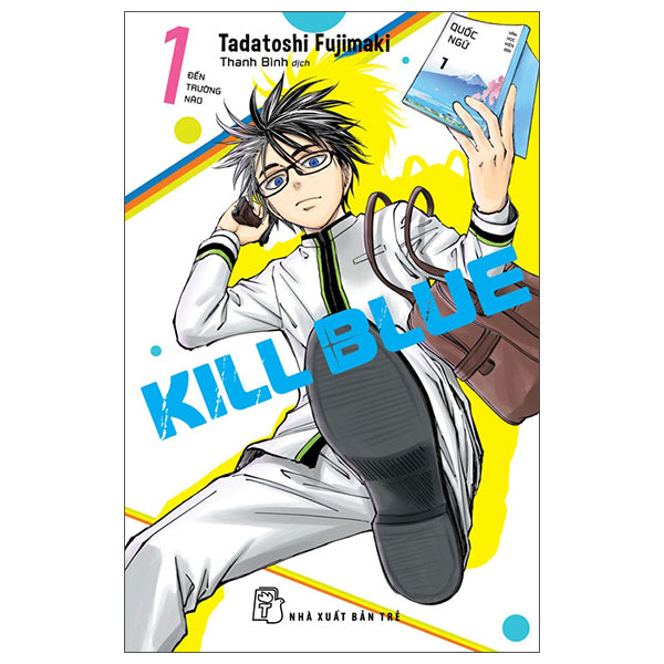 Kill Blue - Tập 1 - Đến Trường Nào