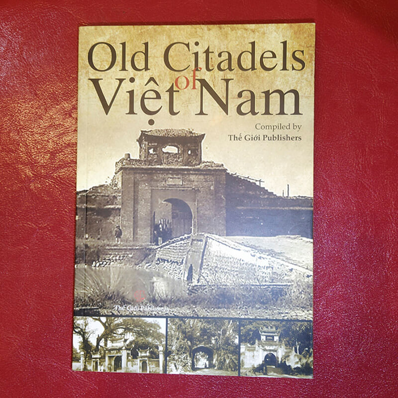 Old Citadels Of Viet Nam - Các Ngôi Thành Cổ Ở Việt Nam