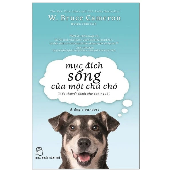 Mục Đích Sống Của Một Chú Chó - W Bruce Cameron a dog's purpose in Vietnamese