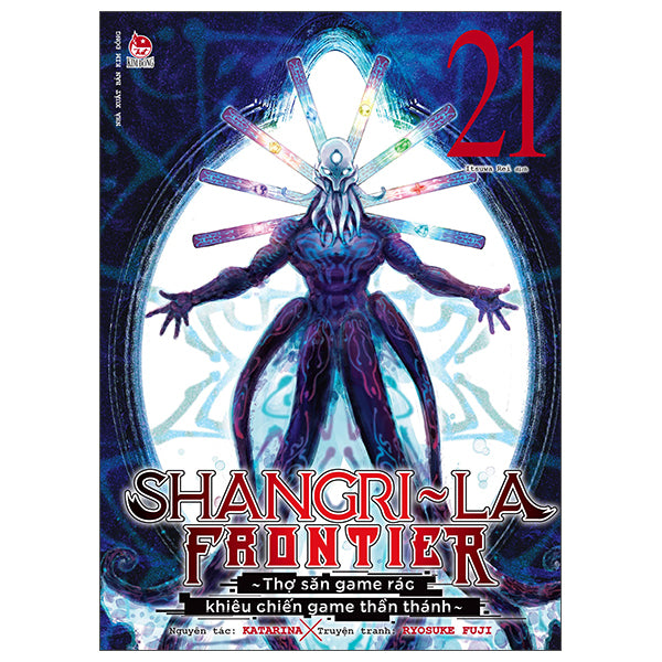 Shangri-La Frontier - Thợ Săn Game Rác Khiêu Chiến Game Thần Thánh - Tập 21