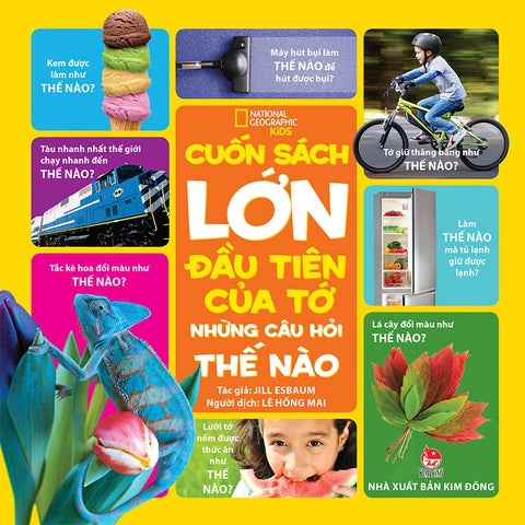 Cuốn Sách Lớn Đầu Tiên Của Tớ: Thế nào|My First Big Book:How|National Geographic Book for Kids Vietnamese Version (Copy) (Copy)