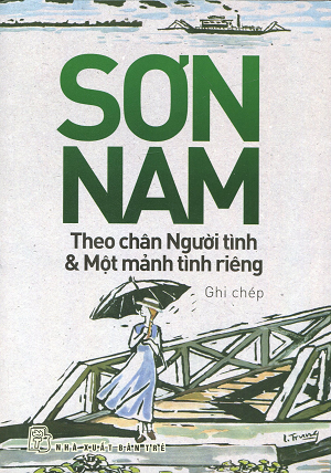Theo Chân Người Tình & Một Mảnh Tình Riêng (Sơn Nam)