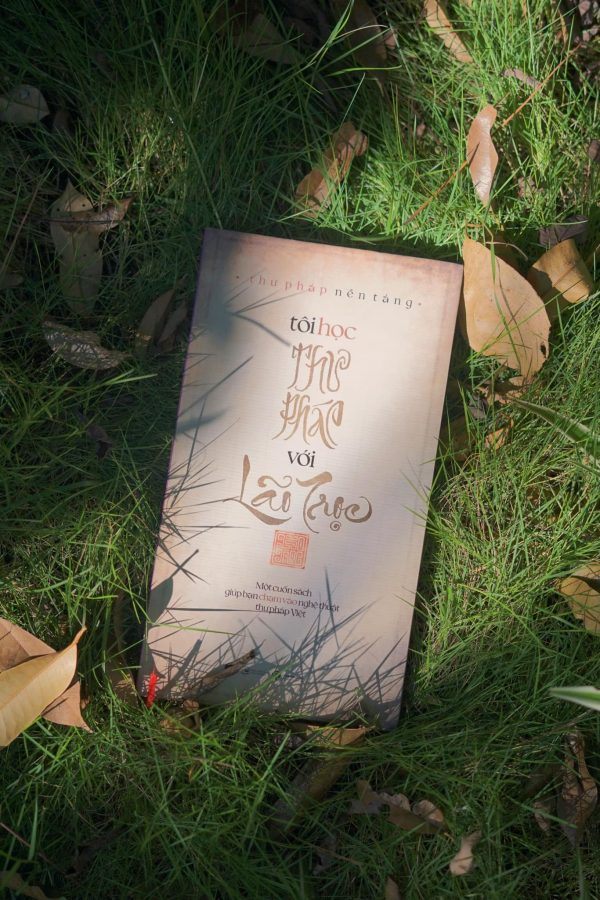 Thư Pháp Nền Tảng - Tôi Học Thư Pháp Với Lão Trọc