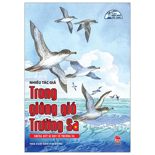 Tủ Sách Biển Đảo Việt Nam - Trong Giông Gió Trường Sa - Những Bút Kí Hay Về Trường Sa 