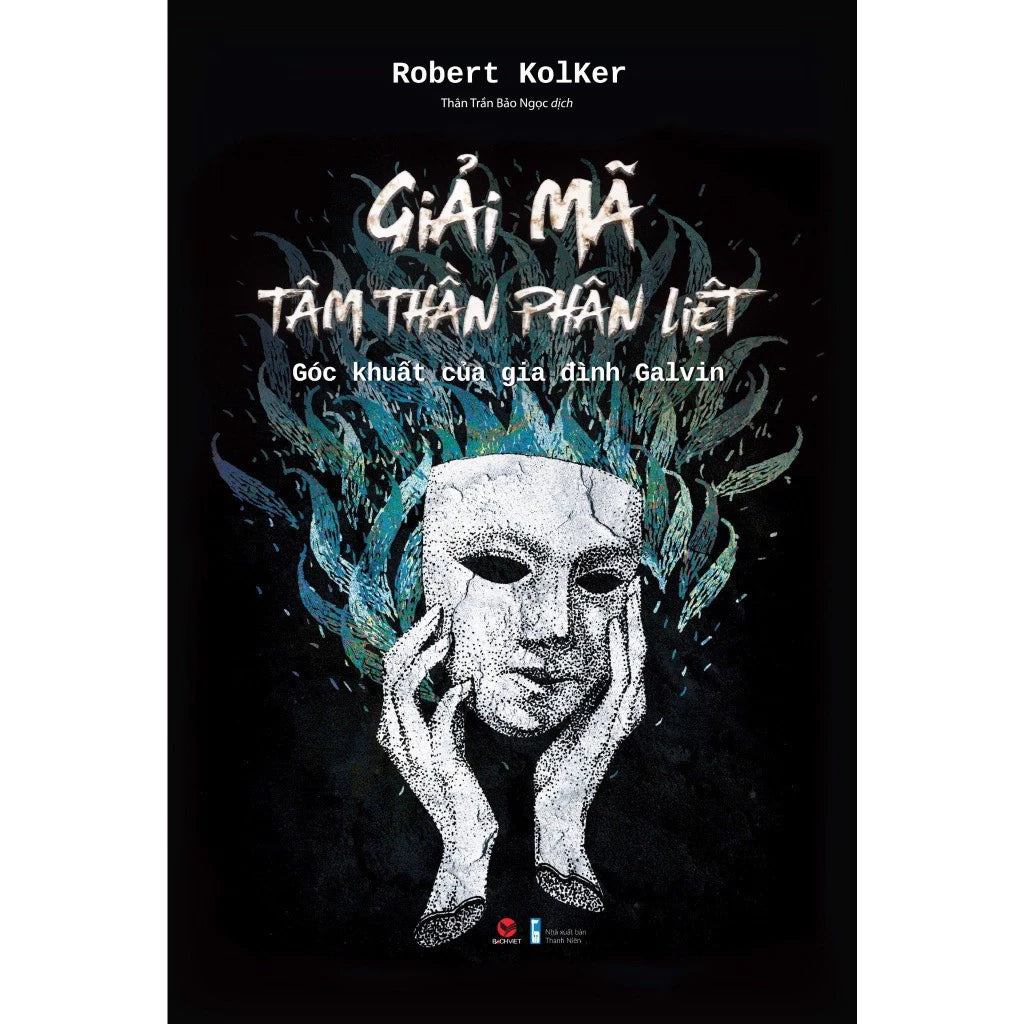 Giải Mã Tâm Thần Phân Liệt - Góc Khuất Của Gia Đình Galvin