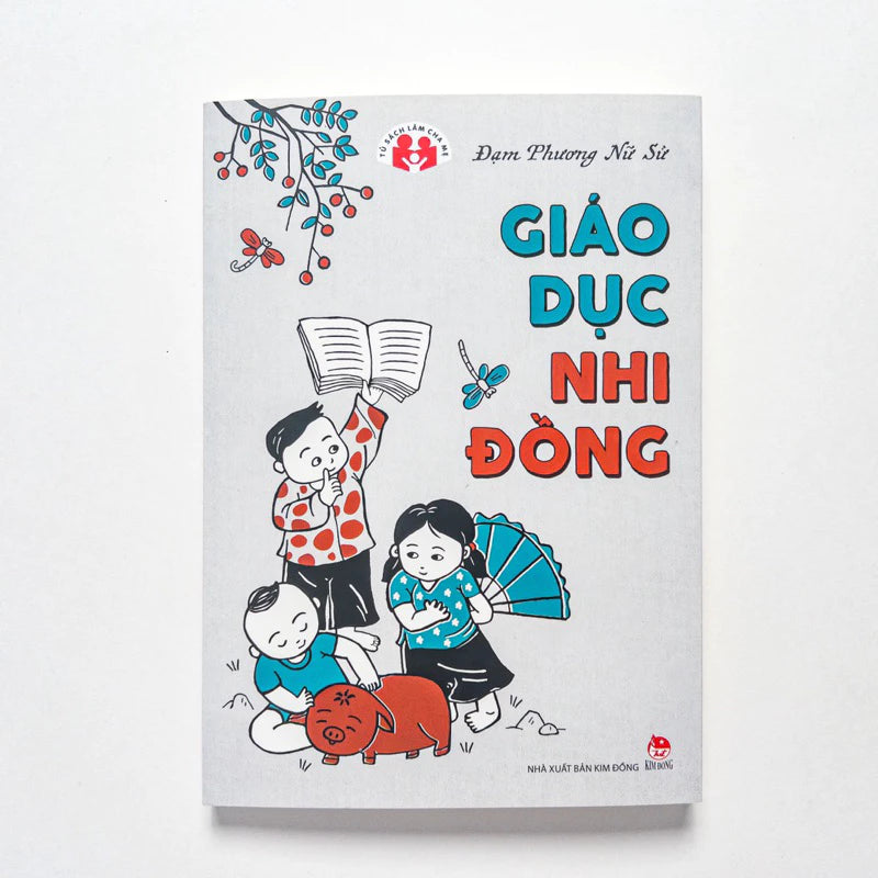 Tủ Sách Làm Cha Mẹ - Giáo Dục Nhi Đồng - Đạm Phương Nữ Sử (preorder) 