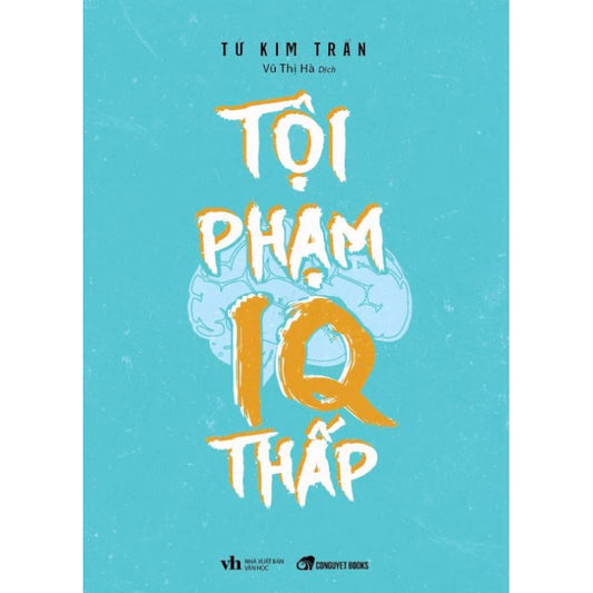 Tội phạm IQ thấp - Tử Kim Trần