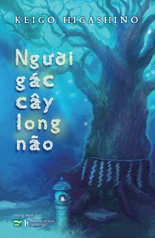 Người Gác Cây Long Não Higashino Keigo 
