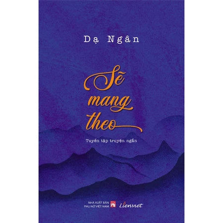 Sẽ Mang Theo -  Dạ Ngân (Preorder)