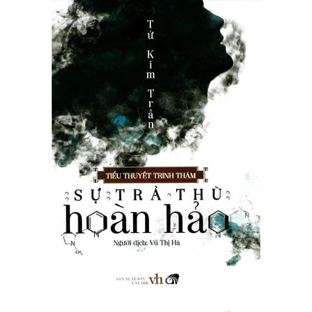 Sự Trả Thù Hoàn Hảo - Tử Kim Trần