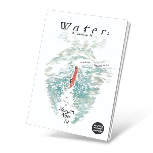 Water: A Chronicle (Biên Sử Của Nước - Nguyễn Ngọc Tư) - English Translated Edition 