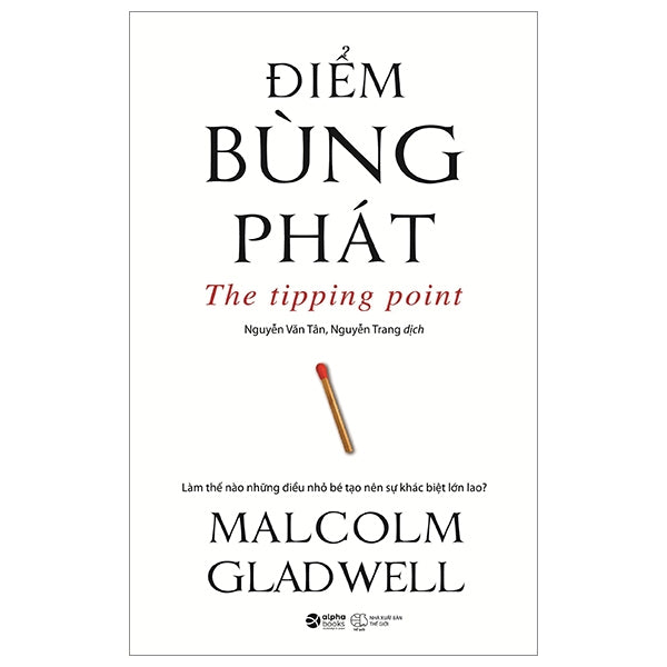  Điểm Bùng Phát - Malcolm Gladwel