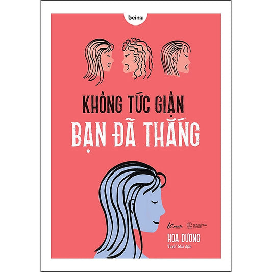 Không Tức Giận Bạn Đã Thắng - Hoa Dương