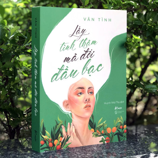Lấy tình thâm mà đổi đầu bạc - Vãn Tình
