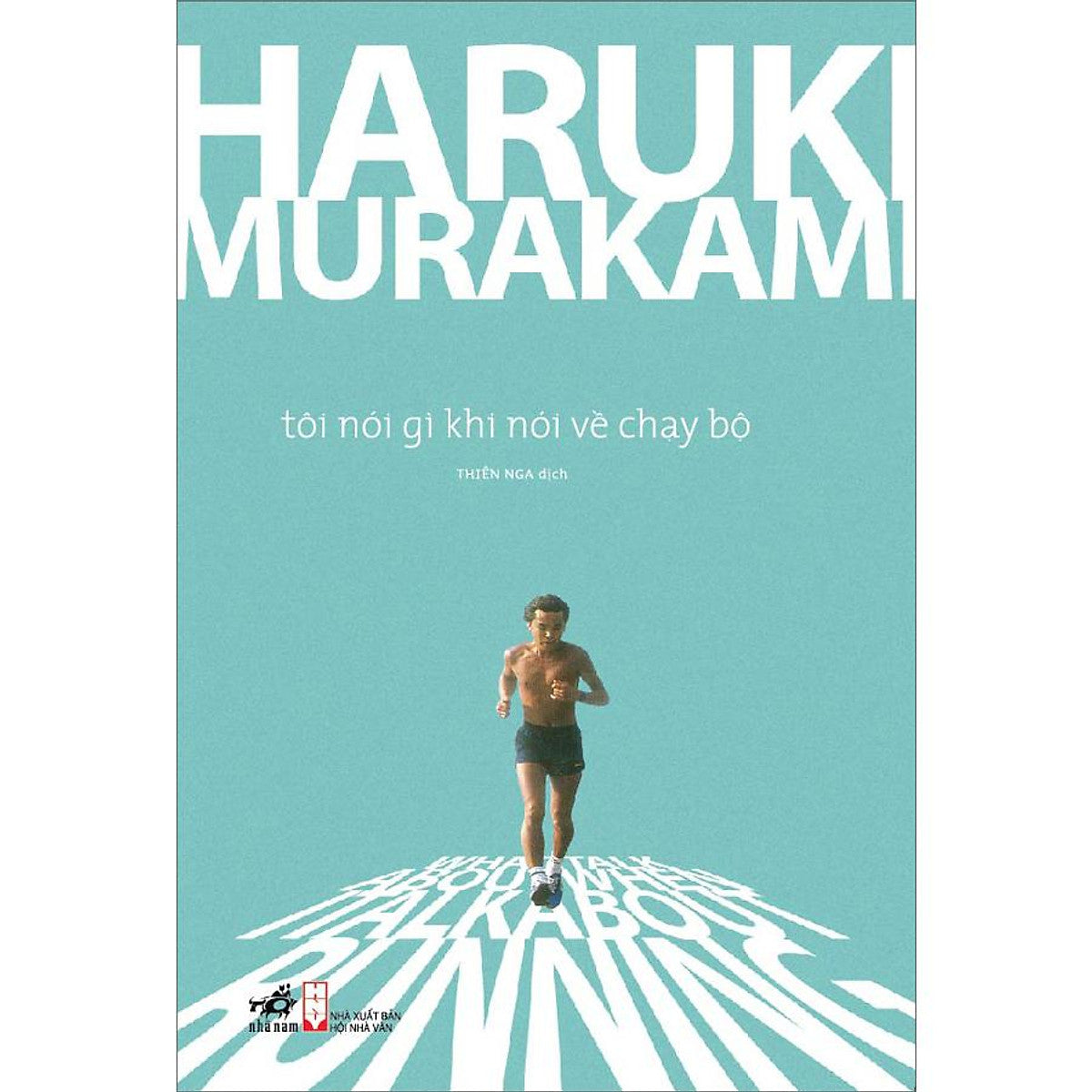 Tôi Nói Gì Khi Nói Về Chạy Bộ — Haruki Mirakami